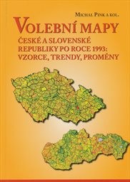 Volební mapy České a Slovenské republiky po roce 1993: vzorce, trendy, proměny