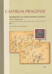 Pohřebiště na Loretánském náměstí v Praze - Hradčanech
(Díl I,)