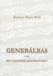 Gener&aacute;lbas, aneb, Kdo zavraždil kontrapunkt?