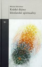 Krátké dějiny křesťanské spirituality