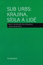 Sub urbs: krajina, sídla a lidé