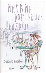 Madame dnes přijde později