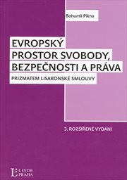 Evropský prostor svobody, bezpečnosti a práva (prizmatem Lisabonské smlouvy)