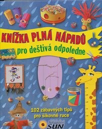 Knížka plná nápadů pro deštivá odpoledne