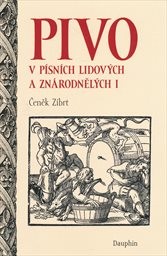 Pivo v písních lidových a znárodnělých
                        (I)
                    