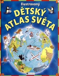 Ilustrovaný dětský atlas světa