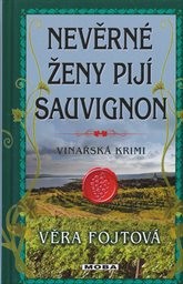 Nevěrné ženy pijí sauvignon