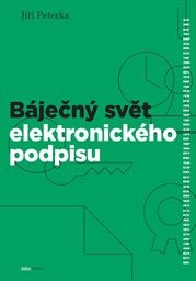 Báječný svět elektronického podpisu