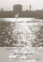 Ro(c)k na vsi, aneb, Obrázky z okolí českoskalického