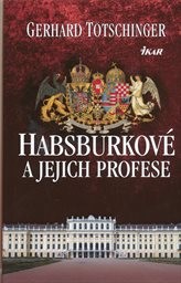 Habsburkov&eacute; a jejich profese
