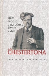 Úžas, radost a paradoxy života v díle G. K. Chestertona