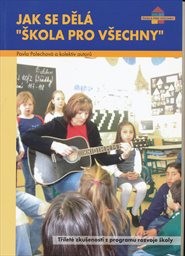 Jak se dělá "Škola pro všechny"