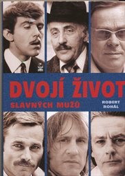 Dvoj&iacute; život slavn&yacute;ch mužů