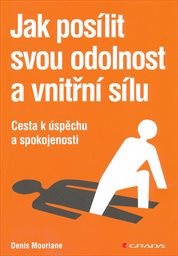 Jak posílit svou odolnost a vnitřní sílu