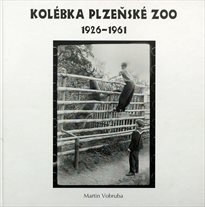 Kolébka plzeňské ZOO