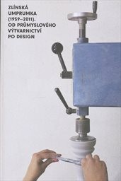 Zl&iacute;nsk&aacute; umprumka (1959-2011)