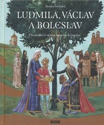 Ludmila, Václav a Boleslav