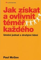 Jak získat a ovlivnit téměř každého