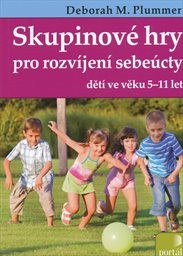 Skupinové hry pro rozvíjení sebeúcty dětí ve věku 5-11 let