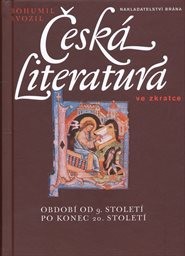 Česk&aacute; literatura ve zkratce
