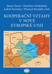 Kooperační vztahy v nové Evropské unii - při zvláštním zohlednění česko-saského pohraničí