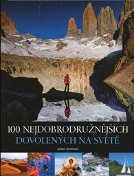 100 nejdobrodružnějších dovolených na světě