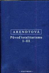 Původ totalitarismu
(I-III)