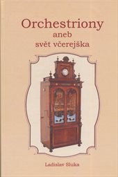 Orchestriony, aneb, Svět včerejška