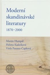 Modern&iacute; skandin&aacute;vsk&eacute; literatury 1870-2000