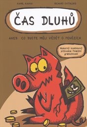 Čas dluhů, aneb, Co byste měli vědět o penězích