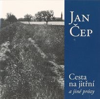 Cesta na jitřní a jiné prózy