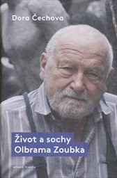 Život a sochy Olbrama Zoubka