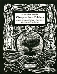 V&yacute;stup na horu Ťululum, aneb, O biologick&eacute; podstatě pozemsk&eacute;ho času