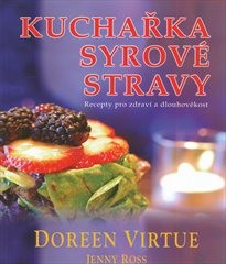 Kuchařka syrov&eacute; stravy