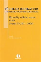 Přehled judikatury Evropského soudu pro lidská práva
(Svazek II,)