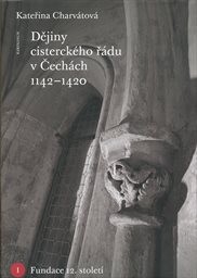 Dějiny cisterckého řádu v Čechách 1142-1420
                        (I,)
                    