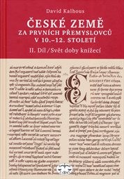 České země za prvních Přemyslovců v 10.-12. století
                        (II. díl,)
                    