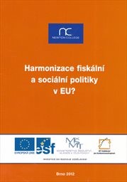 Harmonizace fiskální a sociální politiky v EU?
