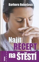 Naj&iacute;t recept na štěst&iacute;