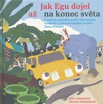 Jak Egu dojel až na konec světa