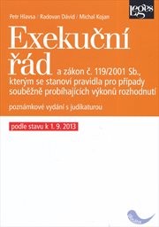 Exekuční řád a zákon č. 119/2001 Sb., kterým se stanoví pravidla pro případy souběžně probíhajících výkonů rozhodnutí