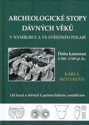 Archeologické stopy dávných věků v Nymburce a ve středním Polabí