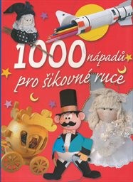 1000 nápadů pro šikovné ruce