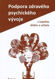 Podpora zdrav&eacute;ho psychick&eacute;ho v&yacute;voje