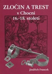 Zločin a trest v Chocni 16.–18. století