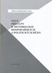 Nové přístupy k metodologii hospodářských a politických dějin