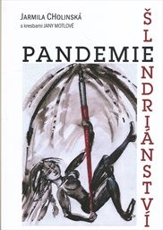 Pandemie šlendri&aacute;nstv&iacute;