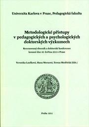 Metodologick&eacute; př&iacute;stupy v pedagogick&yacute;ch a psychologick&yacute;ch doktorsk&yacute;ch v&yacute;zkumech