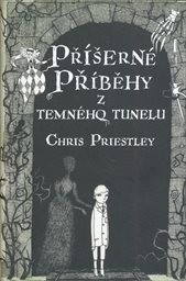 Příšerné příběhy z temného tunelu