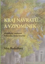 Kraj n&aacute;vratů a vzpom&iacute;nek